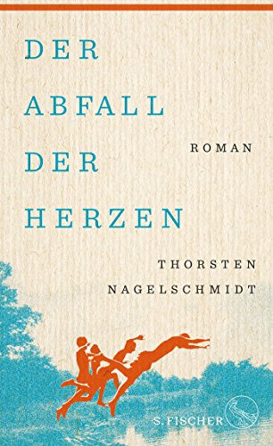 Der Abfall der Herzen: Roman Der Abfall der Herzen: Roman