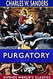 purgatory hamburg  Purgatory (Esprios Classics): Doctrinal, Historical and Poetical,