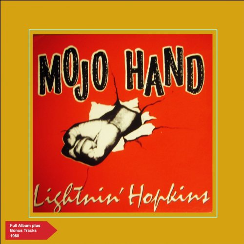 Mojo Hand (Full Album Plus Bonus Tracks 1960) by Lightnin' Hopkins on