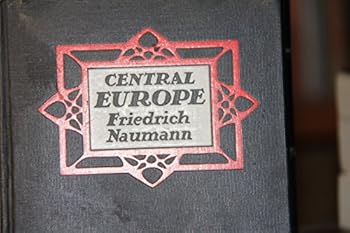 Hardcover Central Europe - Friedrich Naumann 1917 Book