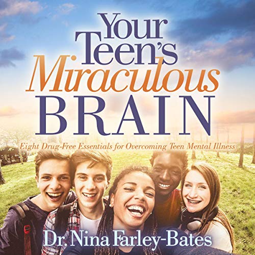 Your Teen's Miraculous Brain by Dr. Nina Farley-Bates episode artwork