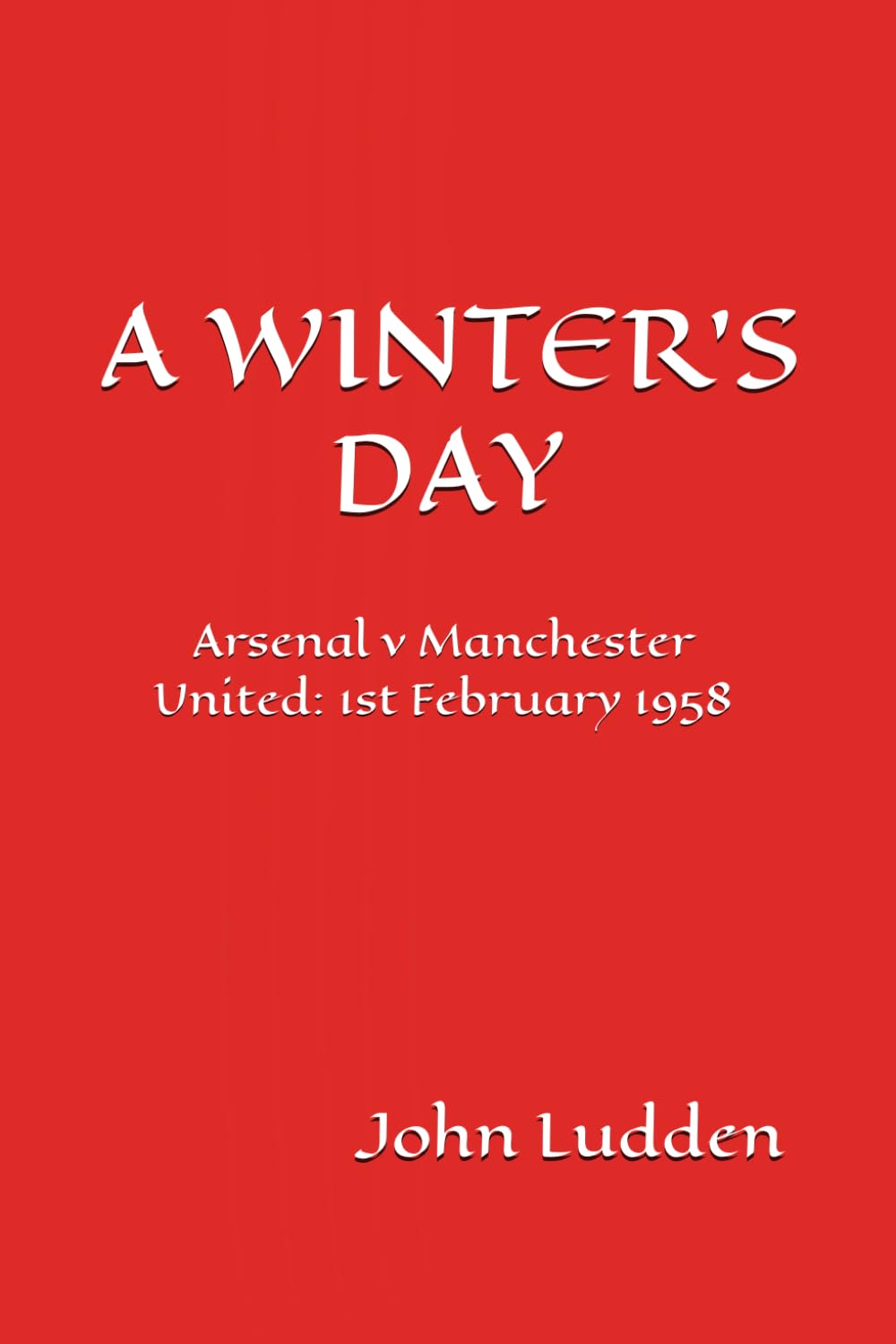 A WINTER'S DAY: Arsenal v Manchester United: 1st February 1958: 2