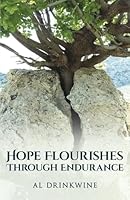 Hope Flourishes Through Endurance 1735480894 Book Cover