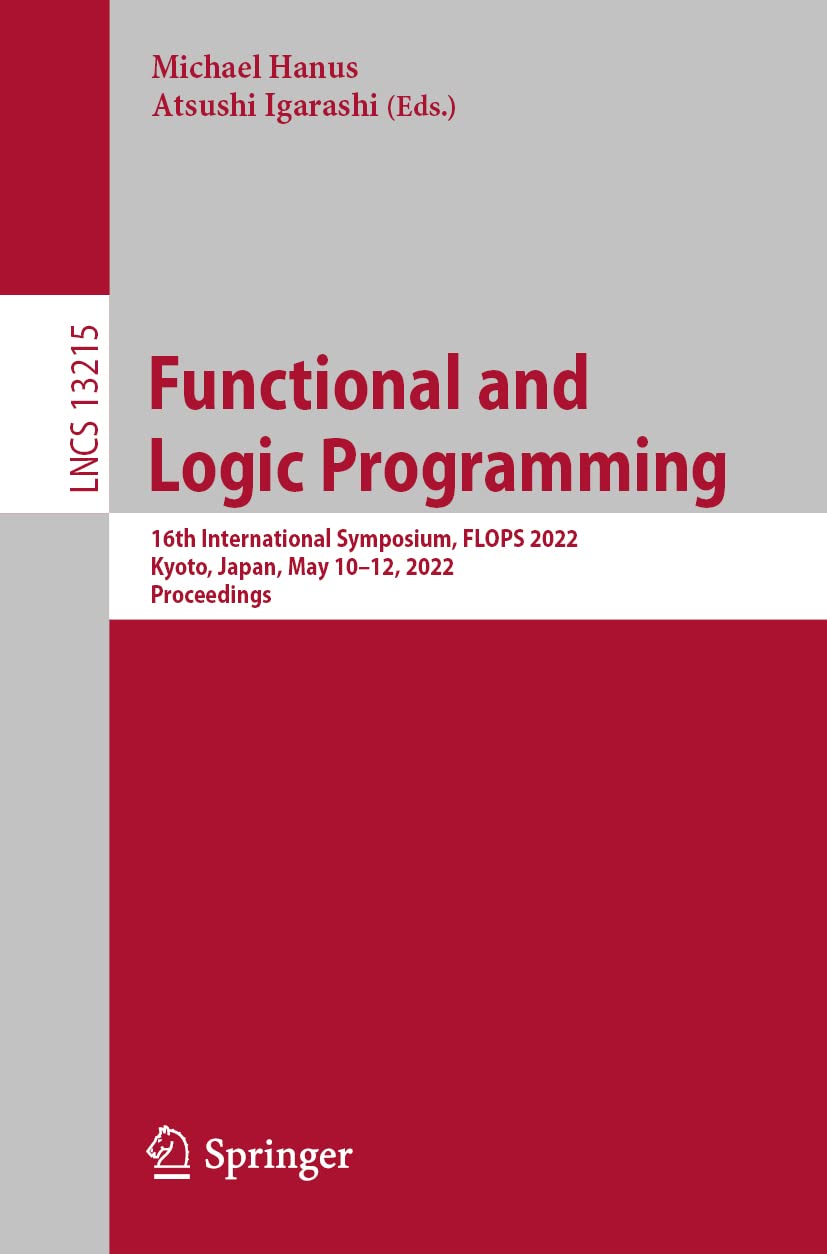 Functional and Logic Programming: 16th International Symposium, FLOPS ...