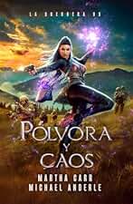 Pólvora y Caos (La Guerrera nº 3)
