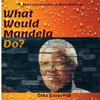 Paperback What Would Mandela Do?: A Short Conversation on Race Relations Book