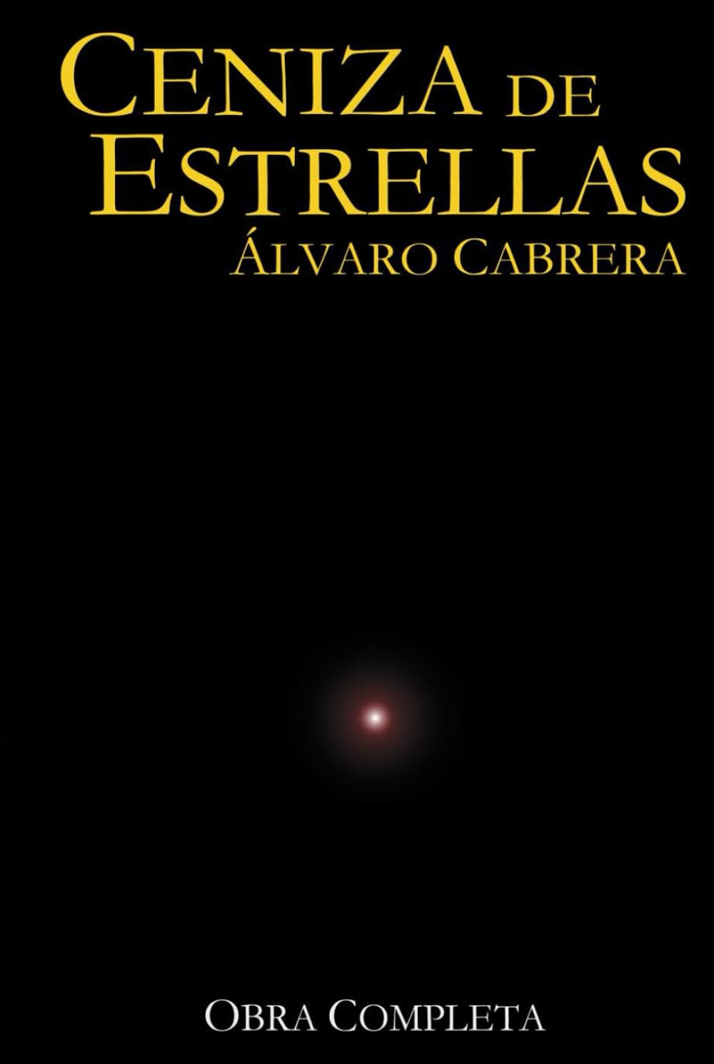 Ceniza de Estrellas: Edición Integral