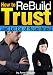How to ReBuild Trust and Let Go of Resentment: Start to Regain Trust in Your Relationship Today