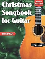 Christmas Songbook for Guitar: Book with Online Audio Access 1728986559 Book Cover