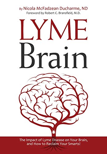 Lyme Brain: The Impact of Lyme Disease on Your Brain, and How To