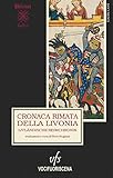 Cronaca Rimata Della Livonia"LivläNdische Reimchronik - 2