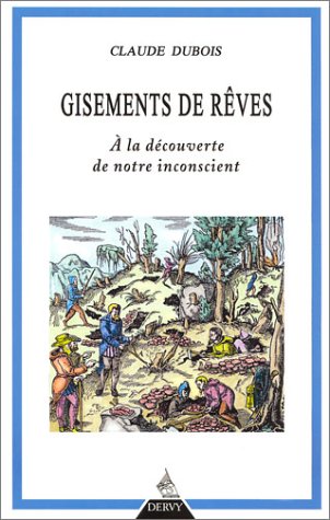 Gisements de rêves : A la découverte de notre inconscient