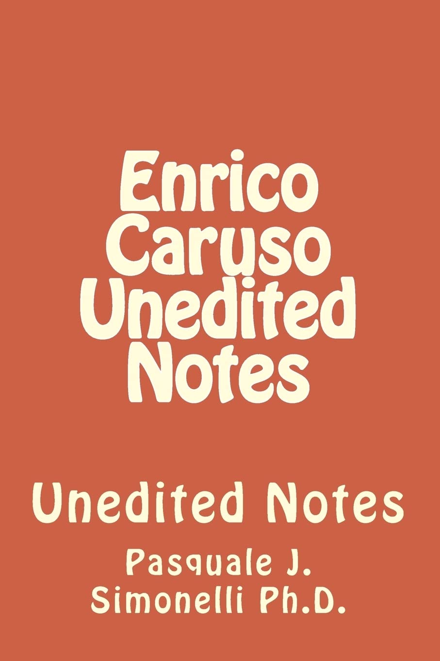 Enrico Caruso Unedited Notes décryptage des techniques vocales authentiques