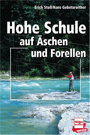 Hohe Schule auf Äschen und Forellen Hohe Schule auf Äschen und Forellen