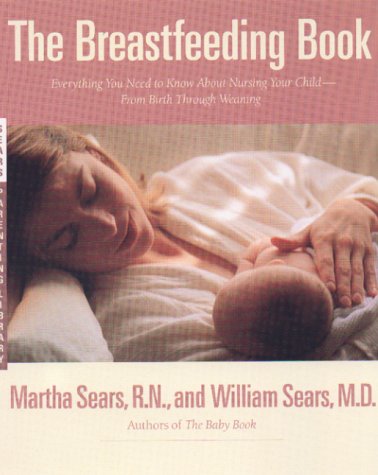 The Breastfeeding Book: Everything You Need to ... 0316777277 Book Cover