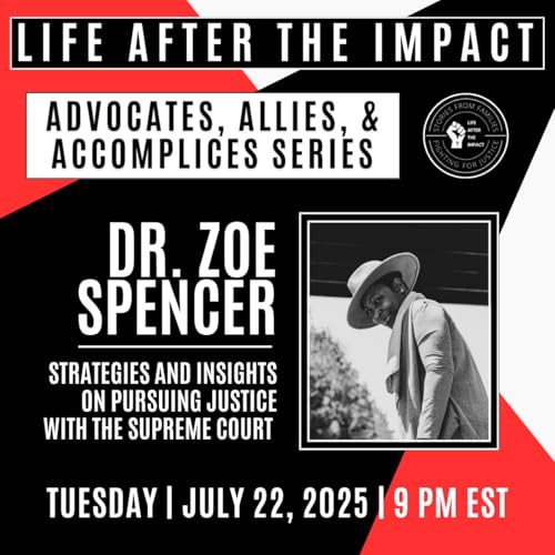Life After the Impact #107: Strategies and Insights for Navigating the Supreme Court with Dr. Zoe Spencer cover art
