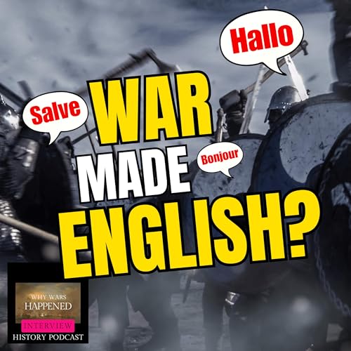 Page de couverture de INTERVIEW: How War Created the English Language