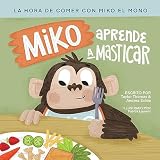 Miko Aprende A Masticar (Miko Feeding Therapy)