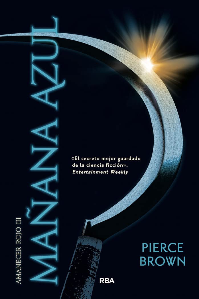 Amanecer rojo III. Mañana azul: Saga Amanecer Rojo III: 003 (Novelas ficción)