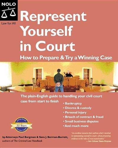 Represent Yourself In Court: How to Prepare & Try a Winning Case