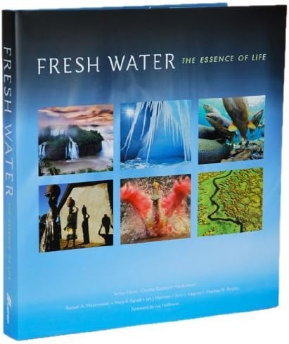 Fresh Water the Essence of Life (Cemex Conservation Book Series) by Russell A. Mittermeier (2010-11-01)