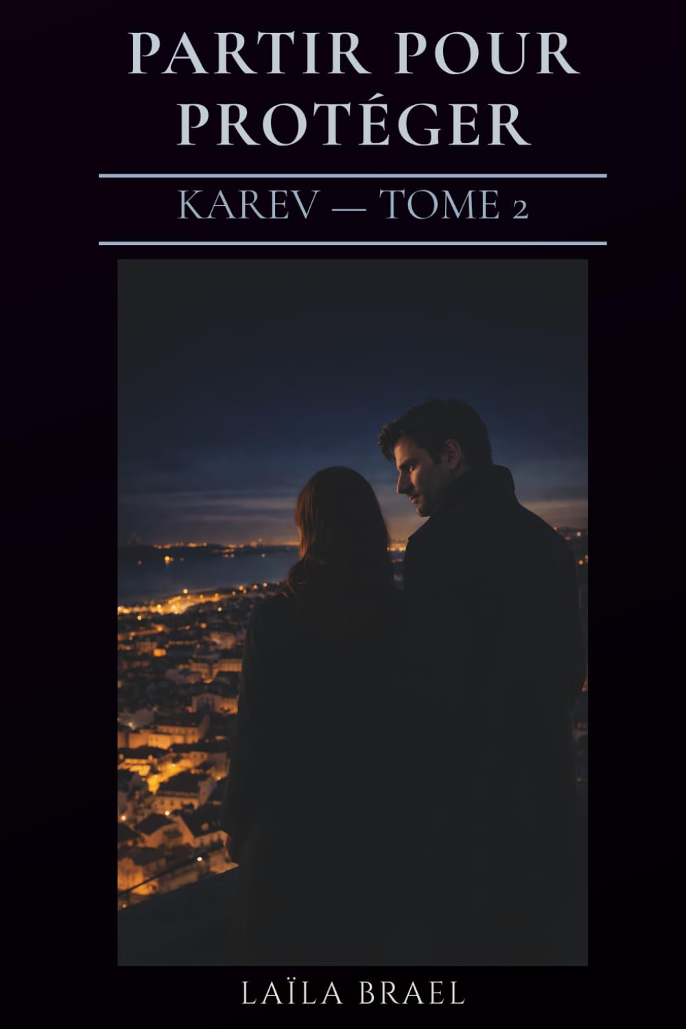 PARTIR POUR PROTÉGER: Romance sombre — secrets et passé dangereux — Série Karev tome 2