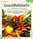 Gesundheitsküche nach Sebastian Kneipp - Reinhold Metz Gesundheitsküche nach Sebastian Kneipp - Reinhold Metz