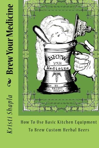 Brew Your Medicine: How To Use Basic Kitchen Equipment To Brew Custom
