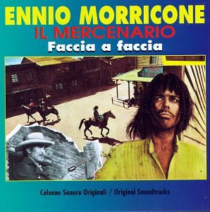 Morricone: Mercenario & Faccia a Faccia