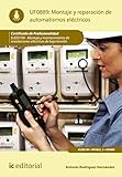  Montaje y reparación de automatismos eléctricos. ELEE0109: Montaje y mantenimiento de instalaciones eléctricas de baja tensión