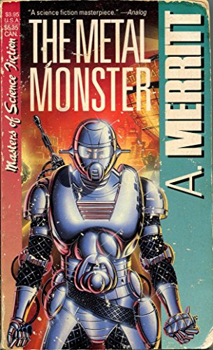 The Metal Monster (Masters of Science Fiction) 0881849790 Book Cover