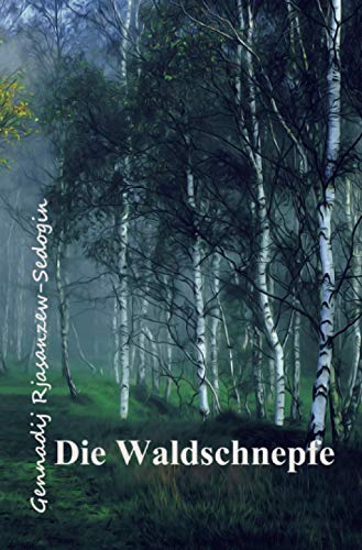 Die Waldschnepfe: Kurzgeschichten