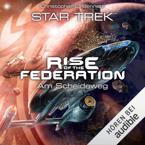 Am Scheideweg: Star Trek - Rise of the Federation 1