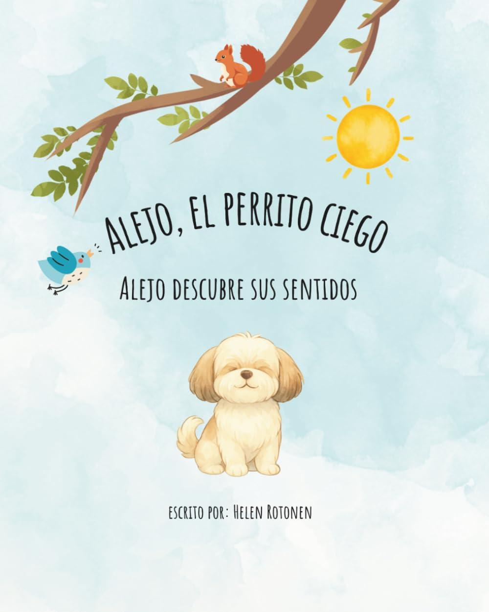 Alejo descubre sus sentidos (Alejo, el perrito ciego)