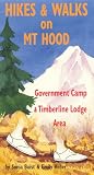 Hikes & Walks on Mt Hood