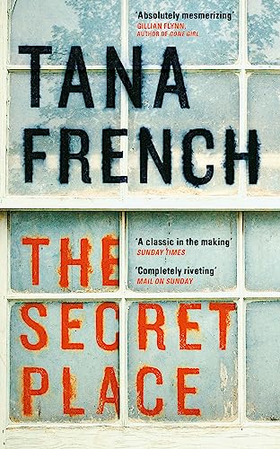 The Secret Place: Tana French (Dublin Murder Squad, 5)