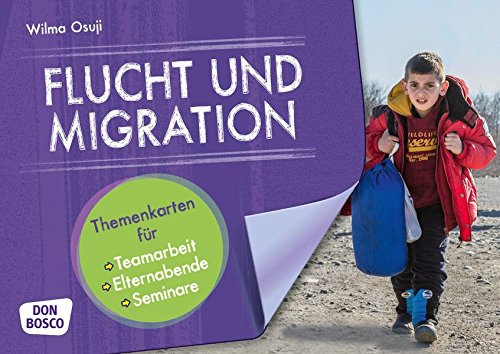 Flucht und Migration: Themenkarten für Teamarbeit, Elternabende und Seminare (Motive für die Bildkartenbühne) Flucht und Migration: Themenkarten für Teamarbeit, Elternabende und Seminare (Motive für die Bildkartenbühne)