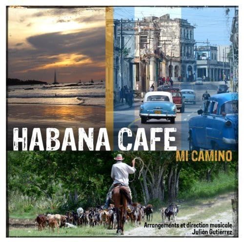 Mi Camino CD [Audio CD] Habana Cafe