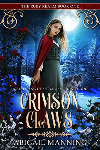 Crimson Claws: A Retelling of Little Red Riding Hood (The Ruby Realm Book 1)