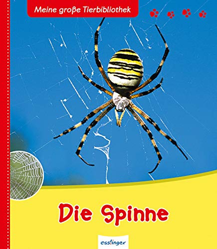 Die Spinne (Meine große Tierbibliothek) Die Spinne (Meine große Tierbibliothek)