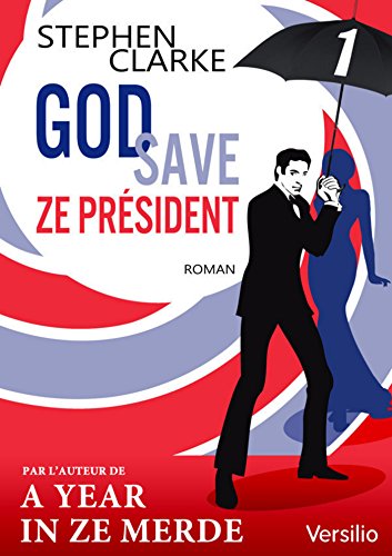 God save ze Président - Episode 1 livre En ligne