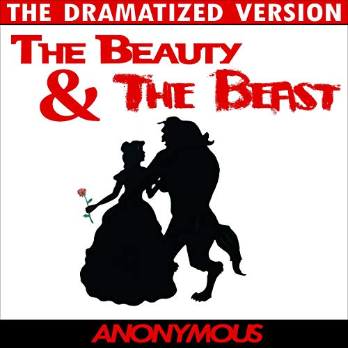 Beauty &amp;amp; the Beast (Dramatized Version) by Anonymous episode artwork