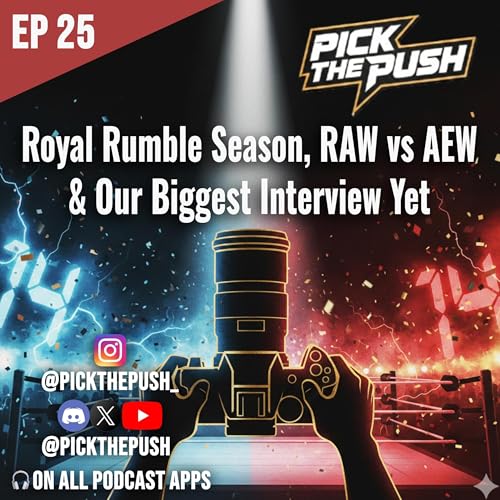 Royal Rumble Season, RAW vs AEW & Our Biggest Interview Yet