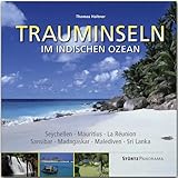 Panorama Trauminseln im Indischen Ozean - Seychellen • Mauritius • La Rèunion • Sansibar • Madagaskar • Malediven • Sri Lanka: Ein hochwertiger ... im quadratischen Großformat - STÜRTZ Verlag - Thomas Haltner 