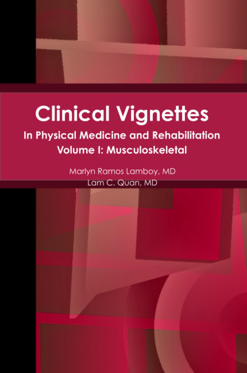 Clinical Vignettes in Physical Medicine and Rehabilitation