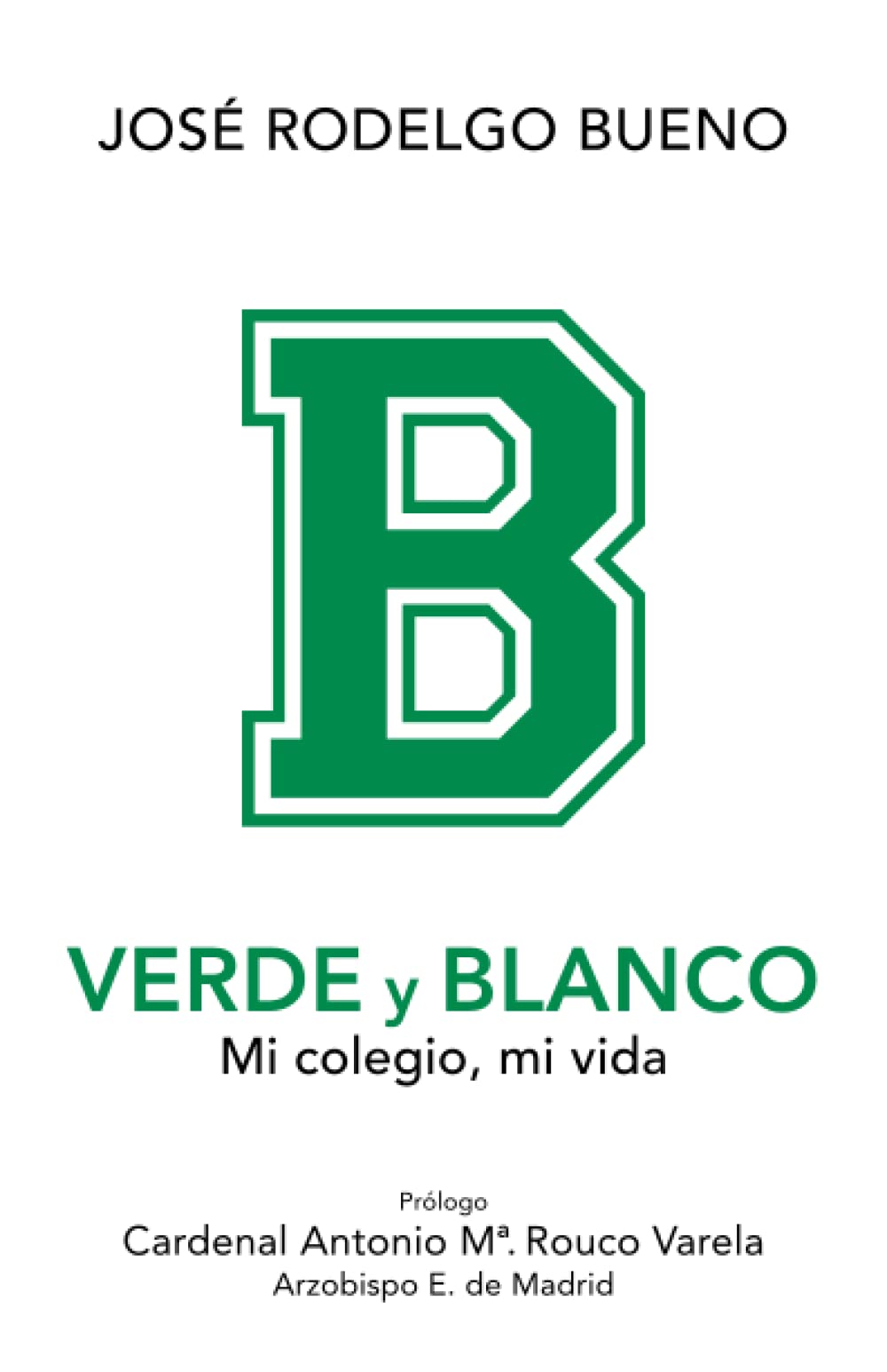 VERDE Y BLANCO: Mi colegio, mi vida