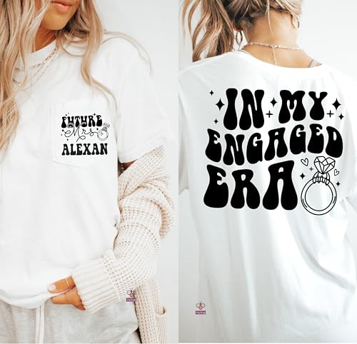 Personalized Future Mrs. Shirt, In My Engaged Era Shirt, Custom Engaged Shirt for Women, Engagement Gift, Fiance Shirt,3