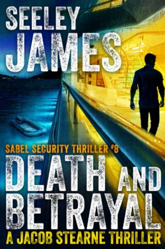 Death and Betrayal: A Jacob Stearne Thriller (S... 1733346716 Book Cover