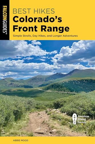 Best Hikes Colorado's Front Range (Best Hikes Near Series)
