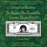 The Emergency Mini Handbook For Getting Money FAST! by Law of Attraction and Visualization expert, by Author Carole Dore (1st Edition)